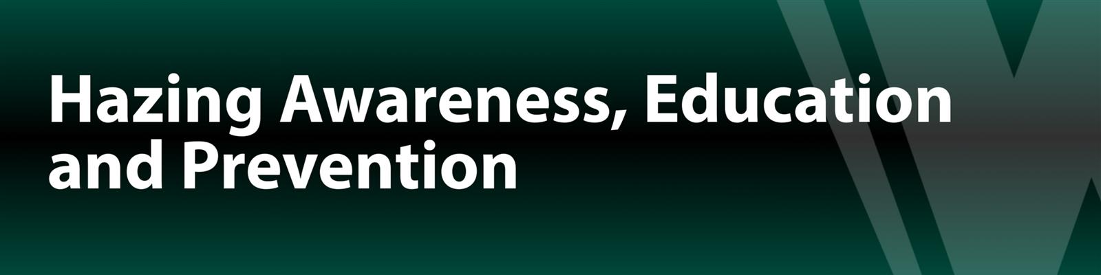Hazing Awareness, Education, and Prevention - 